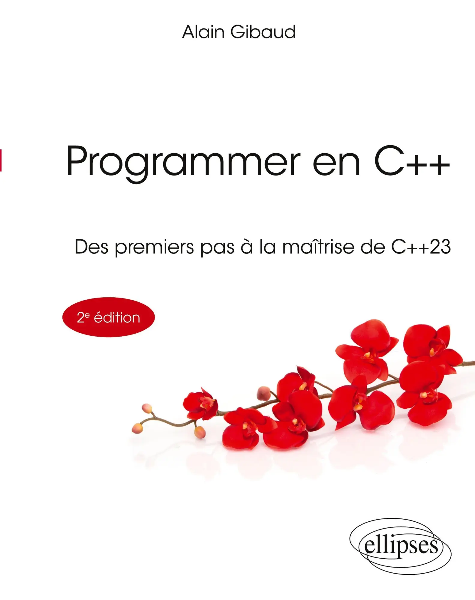 Cover: 9782340105942 | Programmer en C++ | Des premiers pas à la maîtrise de C++23 | Gibaud