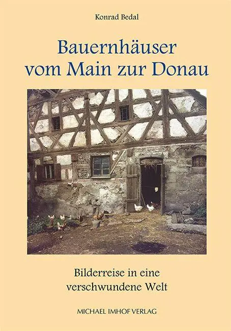 Cover: 9783731915942 | Bauernhäuser vom Main zur Donau | Konrad Bedal | Taschenbuch | 328 S.