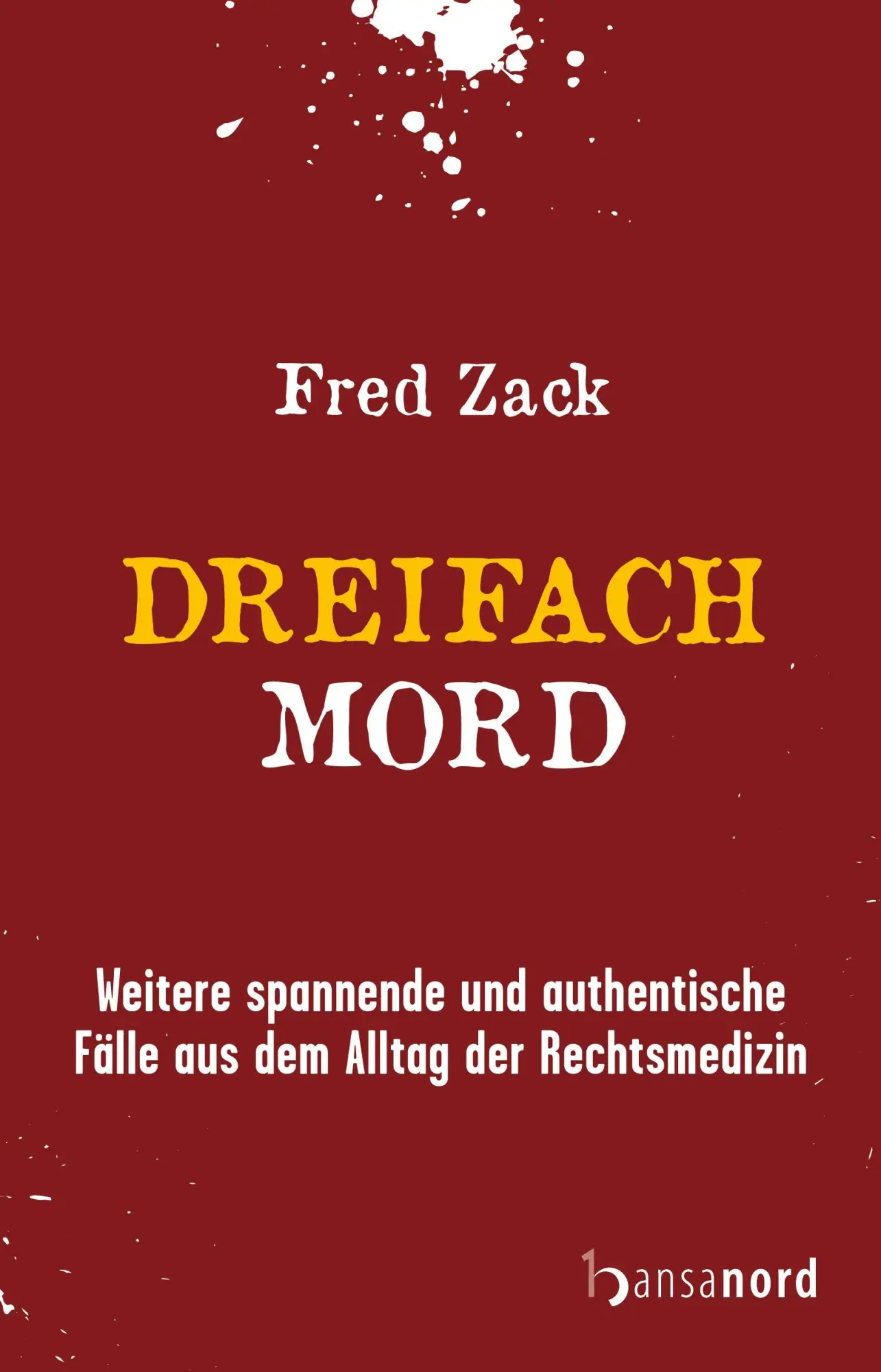 Cover: 9783947145942 | Dreifachmord | Fred Zack | Buch | 256 S. | Deutsch | 2025 | hansanord