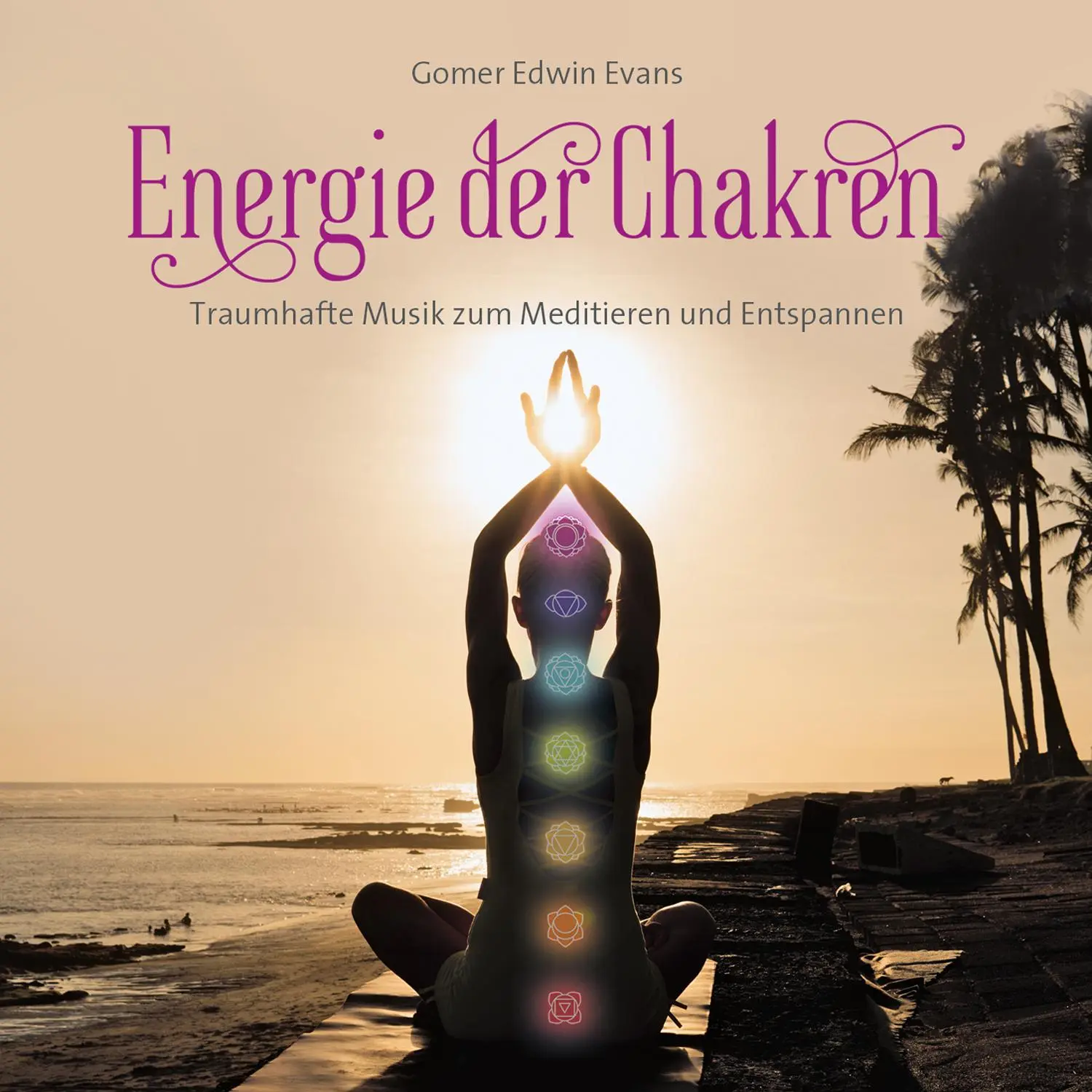 Cover: 9783957665942 | Energie der Chakren | Traumhafte Musik zum Meditieren und Entspannen