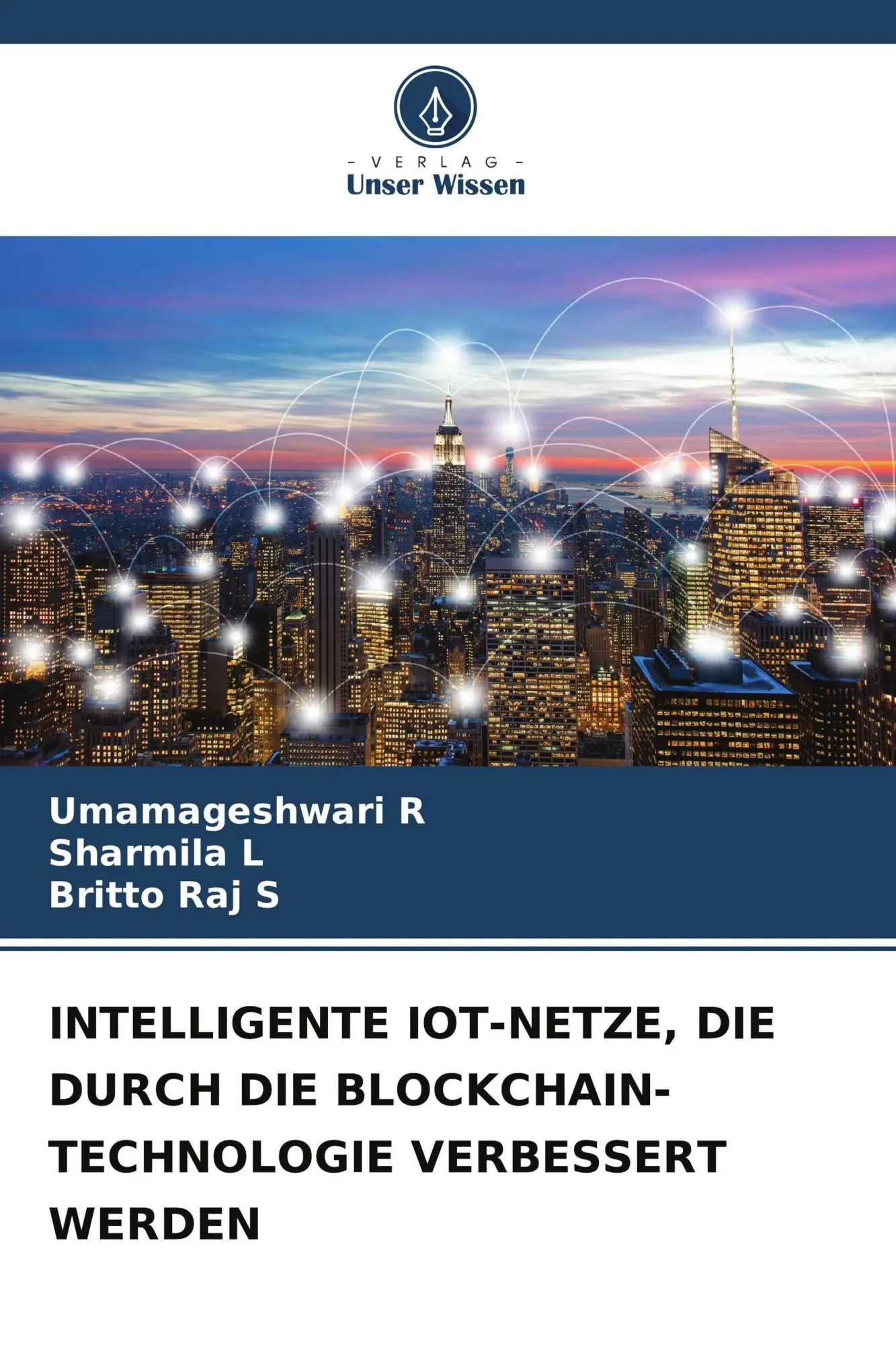 Cover: 9786209505942 | INTELLIGENTE IOT-NETZE, DIE DURCH DIE BLOCKCHAIN-TECHNOLOGIE...