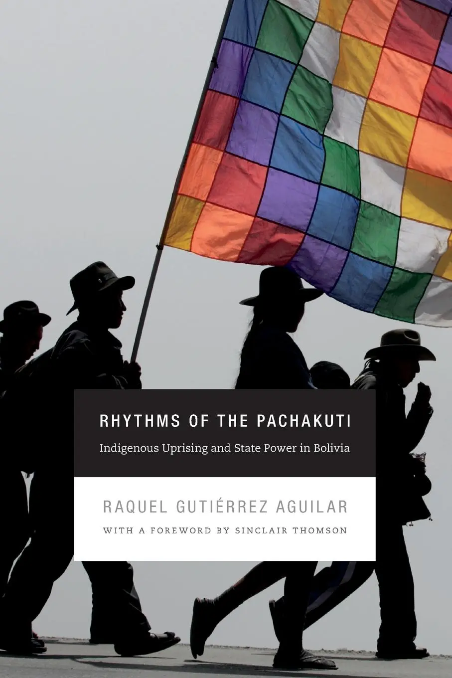 Cover: 9780822356042 | Rhythms of the Pachakuti | Raquel Gutiérrez Aguilar | Taschenbuch