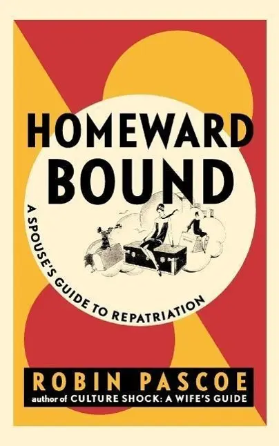 Cover: 9780968676042 | Homeward Bound: A Spouse's Guide to Repatriation | Robin Pascoe | Buch