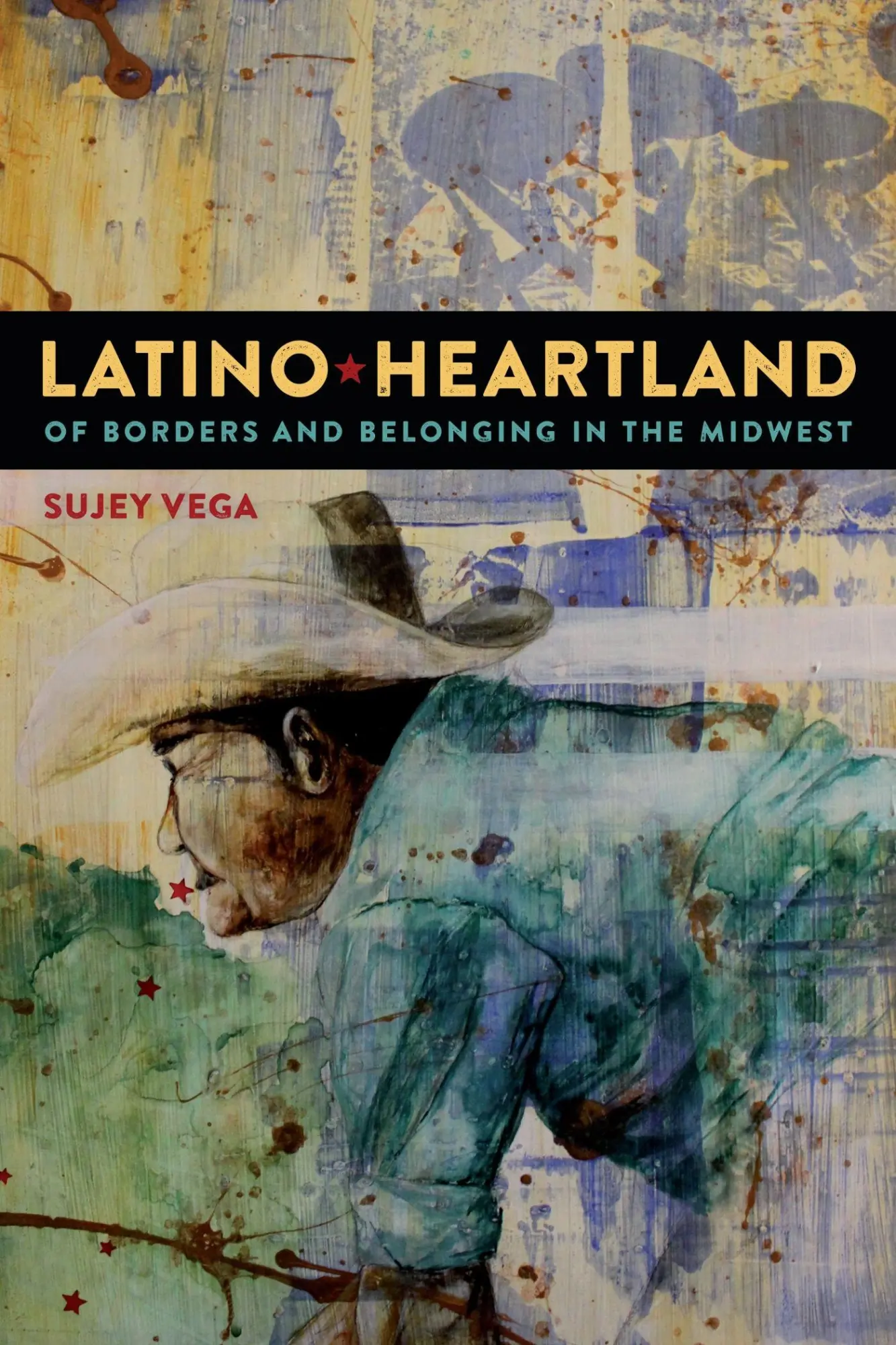 Cover: 9781479896042 | Latino Heartland | Of Borders and Belonging in the Midwest | Vega