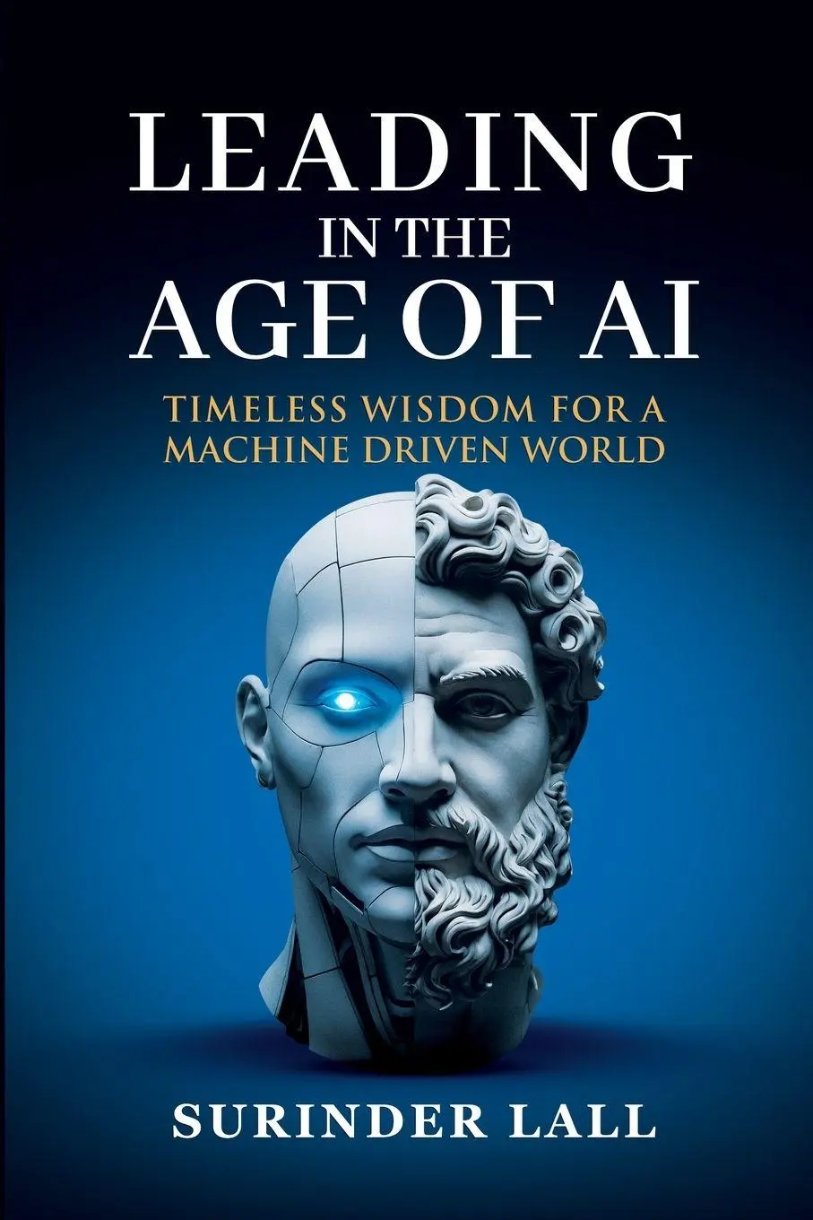 Cover: 9781918076042 | LEADING IN THE AGE OF AI | Surinder Lall | Taschenbuch | Englisch
