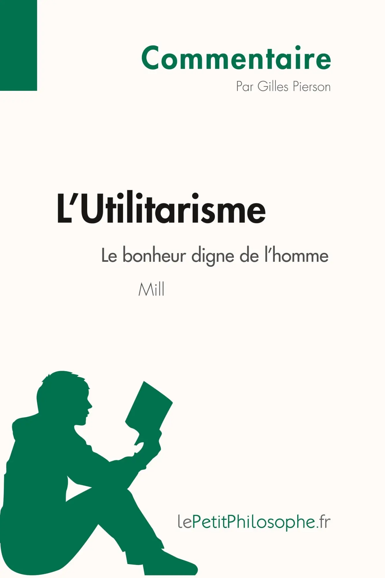 Cover: 9782806246042 | L'Utilitarisme de Mill - Le bonheur digne de l'homme (Commentaire)
