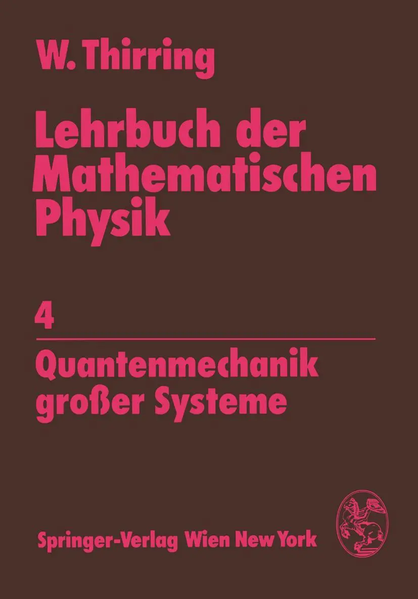 Cover: 9783211816042 | Lehrbuch der Mathematischen Physik | 4 Quantenmechanik großer Systeme Cover: 9783211816042 | Lehrbuch der Mathematischen Physik | 4 Quantenmechanik großer Systeme