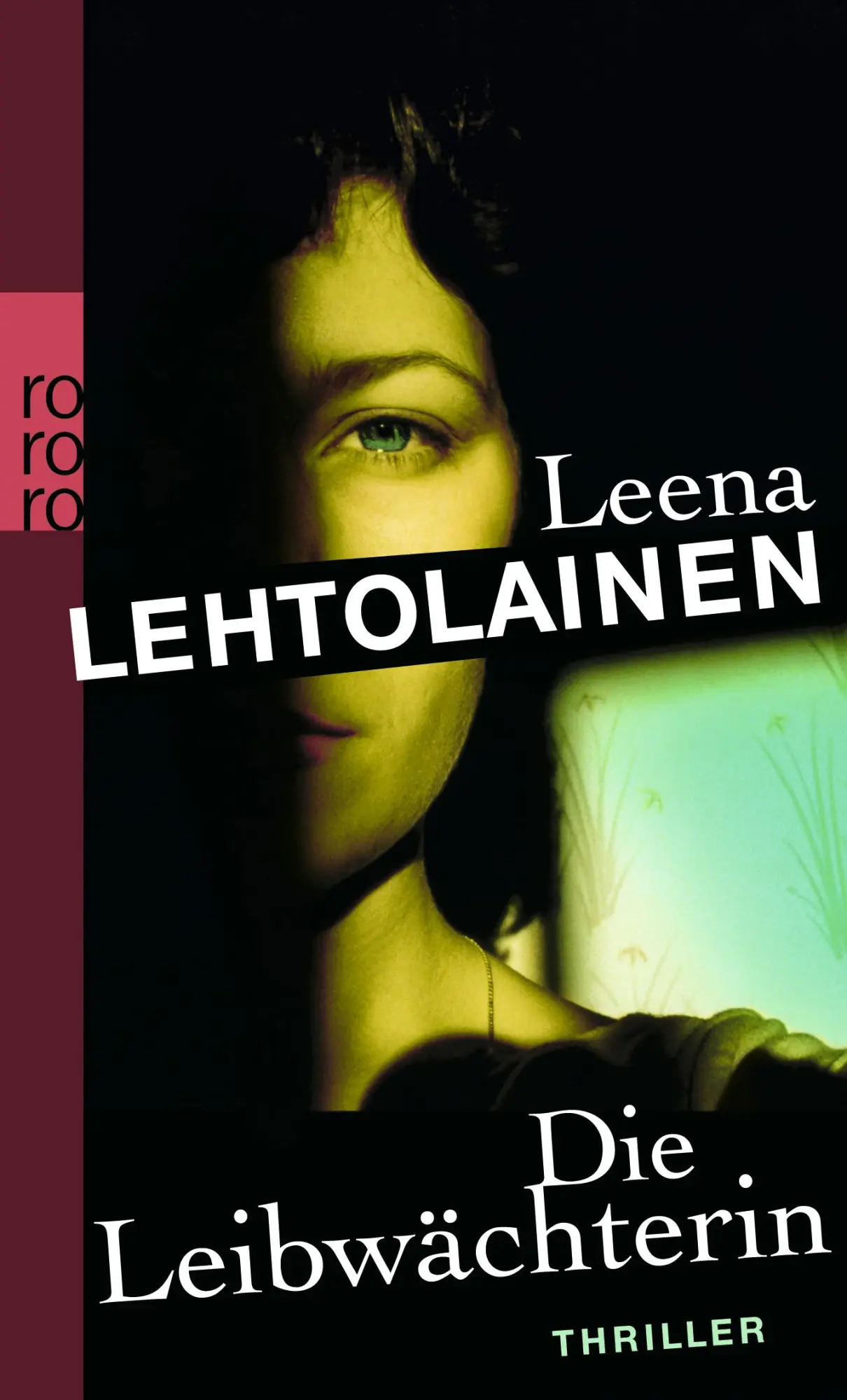 Cover: 9783499256042 | Die Leibwächterin | Leena Lehtolainen | Taschenbuch | 377 S. | Deutsch