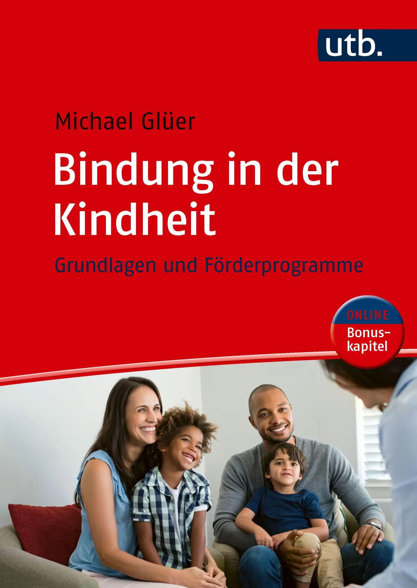 Cover: 9783825266042 | Bindung in der Kindheit | Grundlagen und Förderprogramme | Glüer