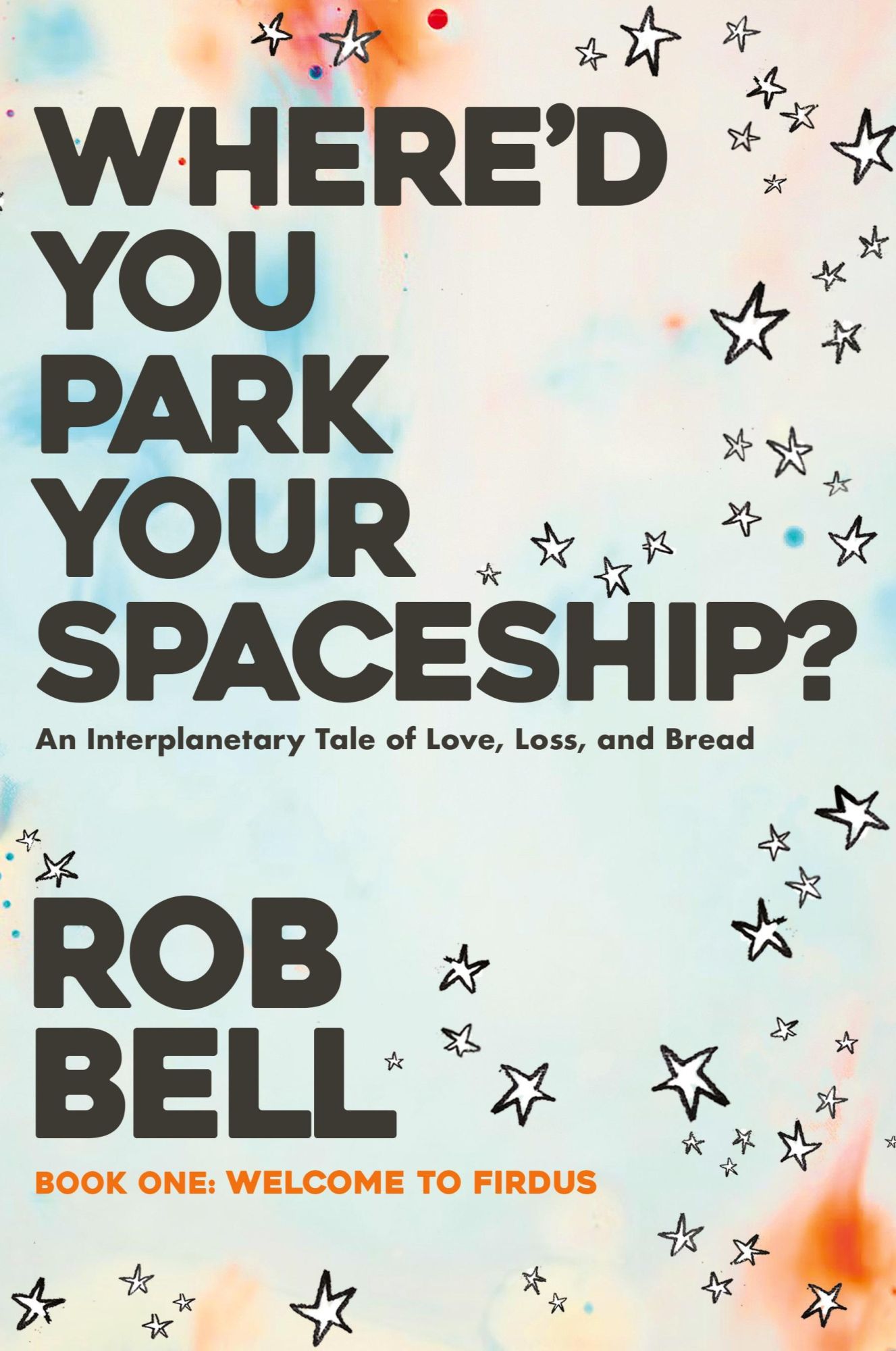 Cover: 9798986996042 | Where'd You Park Your Spaceship? | Rob Bell | Taschenbuch | Englisch