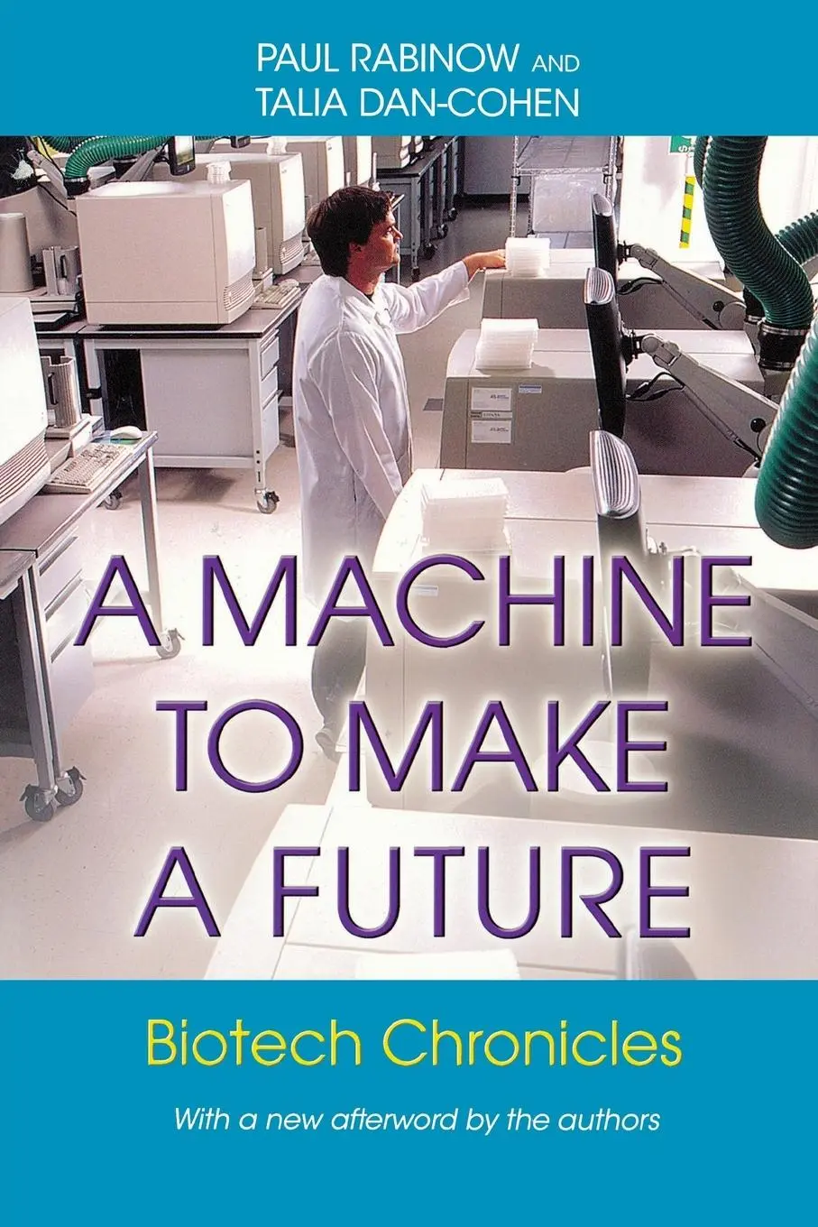 Cover: 9780691126142 | A Machine to Make a Future | Biotech Chronicles | Paul Rabinow (u. a.)