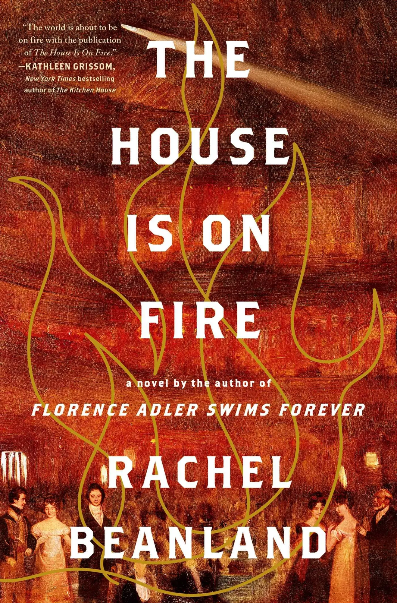 Cover: 9781982186142 | The House Is on Fire | Rachel Beanland | Buch | Gebunden | Englisch