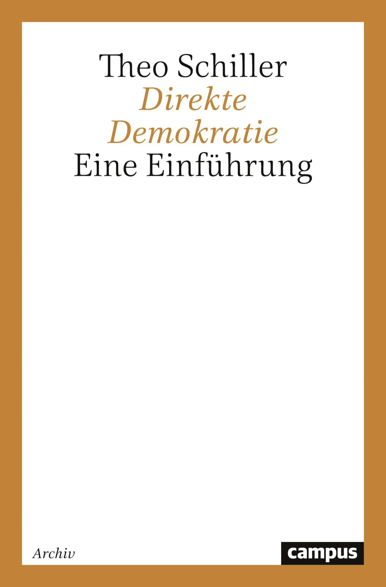 Cover: 9783593366142 | Direkte Demokratie | Eine Einführung | Theo Schiller | Taschenbuch