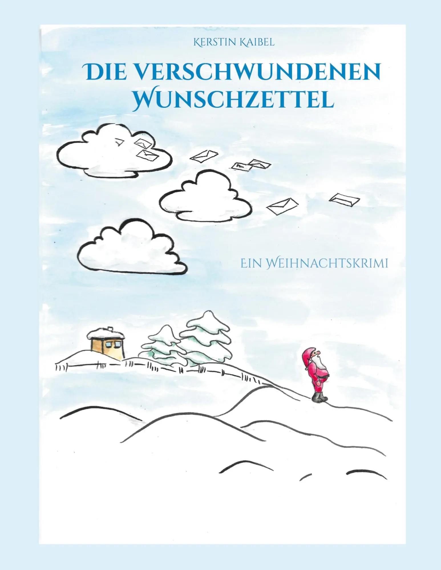 Cover: 9783755726142 | Die verschwundenen Wunschzettel | Ein Weihnachtskrimi | Kerstin Kaibel