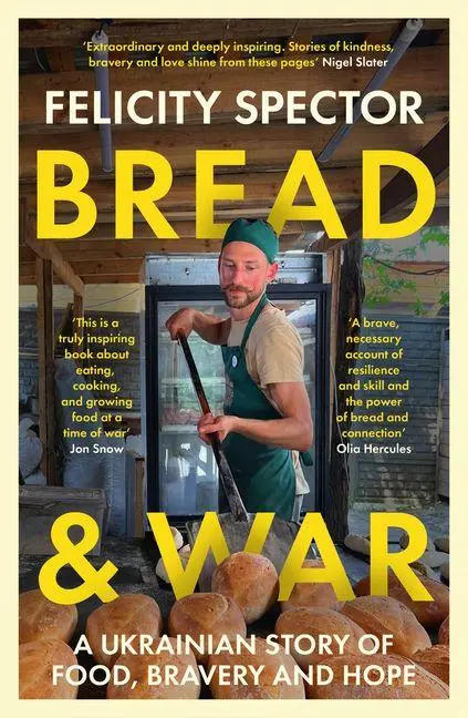 Cover: 9780715656242 | Bread and War | A Ukranian Story of Food, Bravery and Hope | Spector