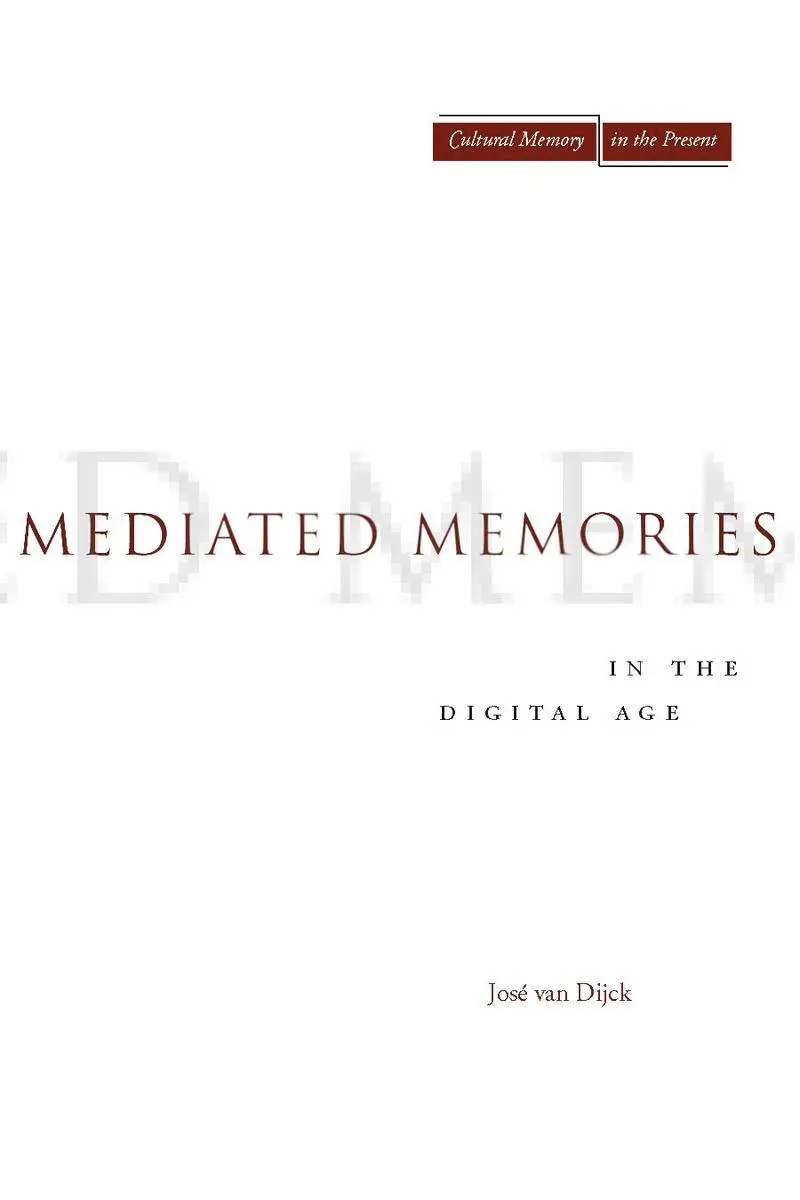 Cover: 9780804756242 | Mediated Memories in the Digital Age | Jose van Dijck | Taschenbuch