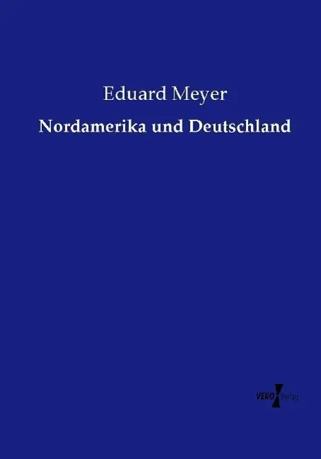 Cover: 9783737206242 | Nordamerika und Deutschland | Eduard Meyer | Taschenbuch | 124 S.
