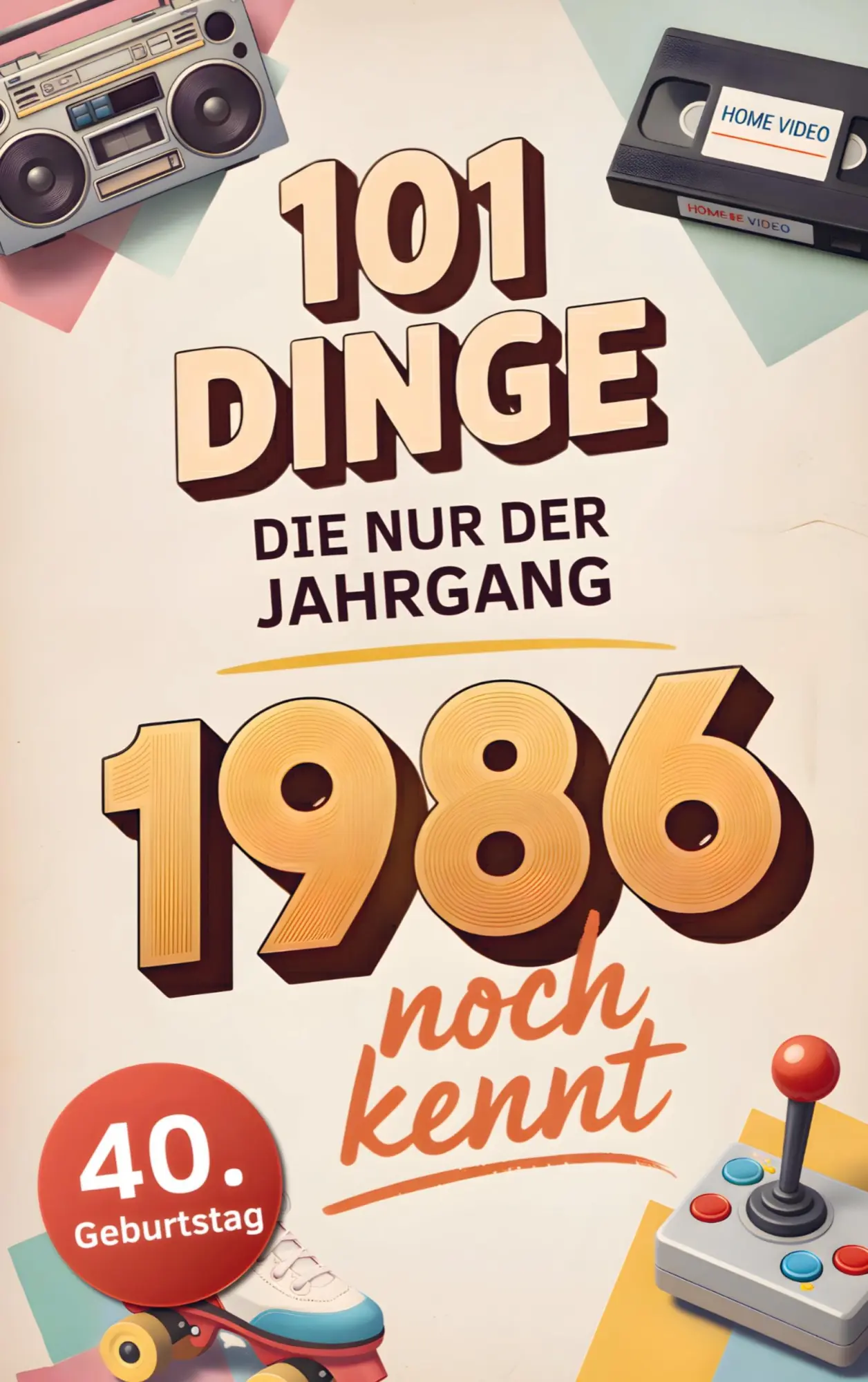 Cover: 9783910696242 | 101 Dinge, die nur der Jahrgang 1986 noch kennt | Ralf Köhler | Buch
