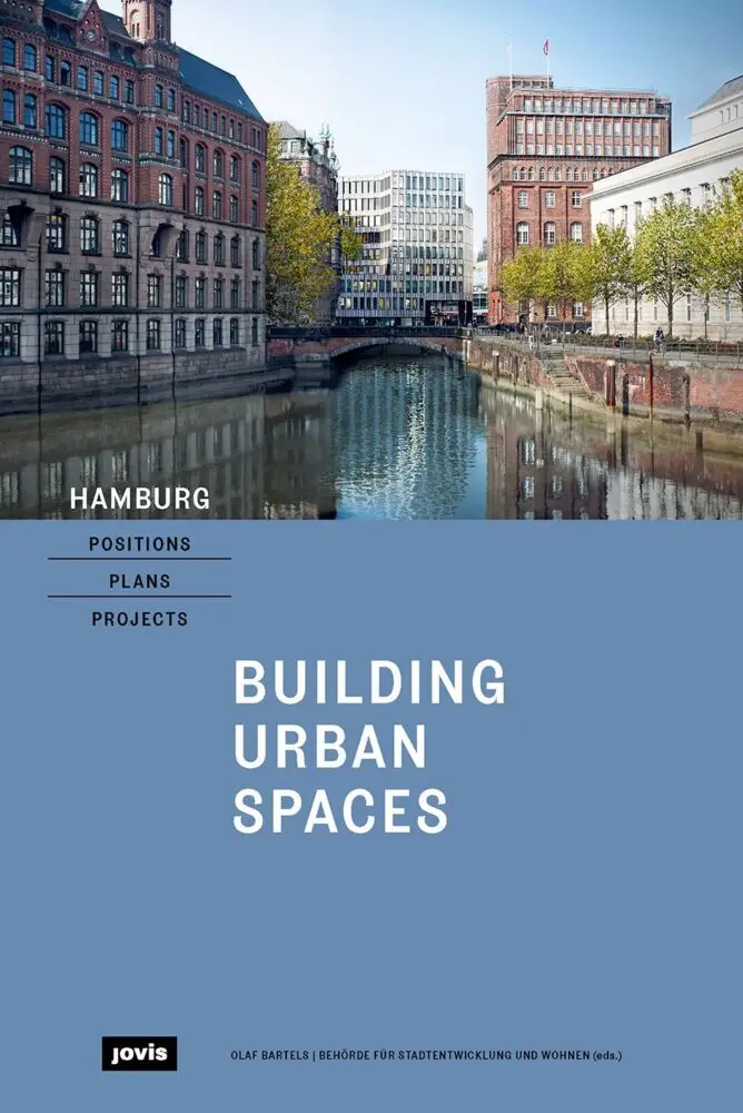 Cover: 9783868596342 | Hamburg - Positions, Plans, Projects | I: Building Urban Spaces | Buch