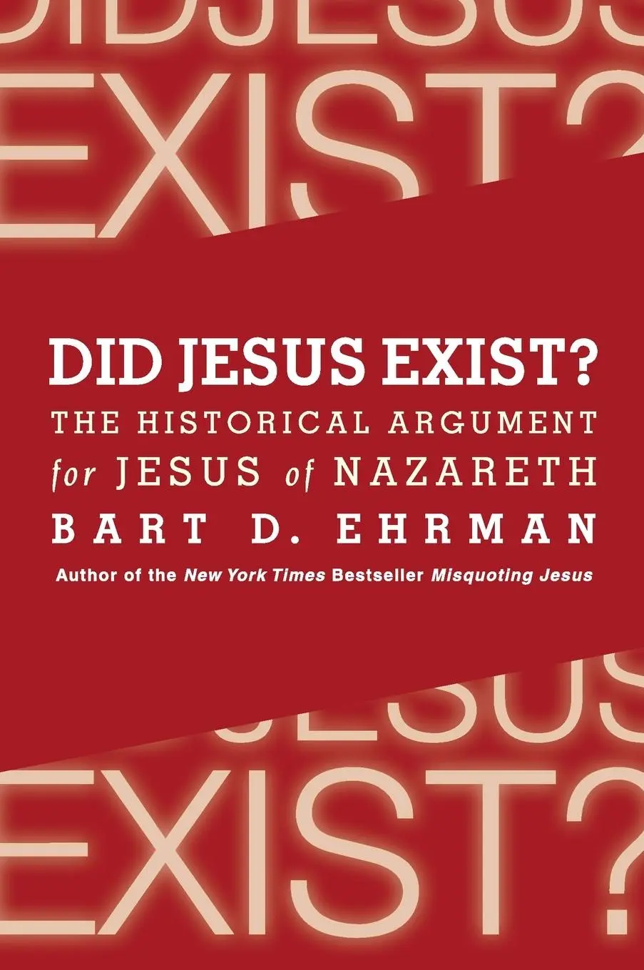 Cover: 9780062206442 | Did Jesus Exist? | The Historical Argument for Jesus of Nazareth