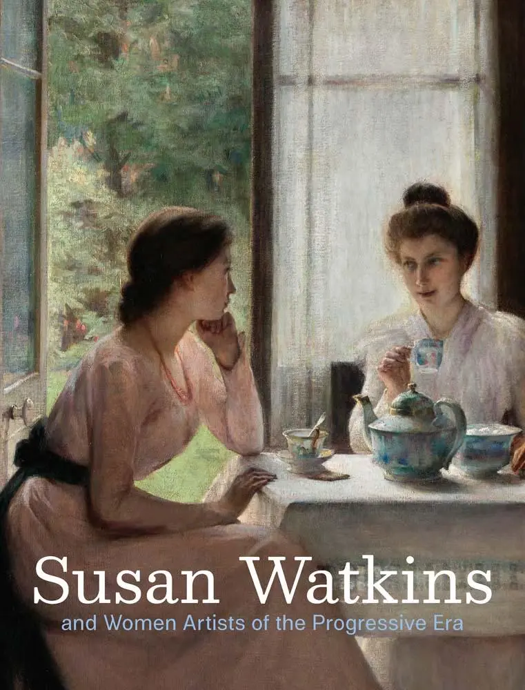 Cover: 9780300276442 | Susan Watkins and Women Artists of the Progressive Era | Corey Piper
