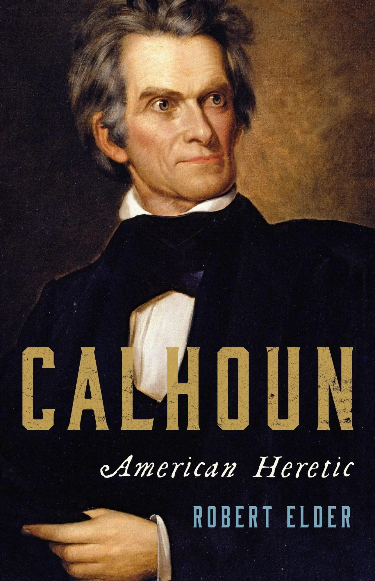 Cover: 9780465096442 | Calhoun | American Heretic | Robert Elder | Buch | Englisch | 2021