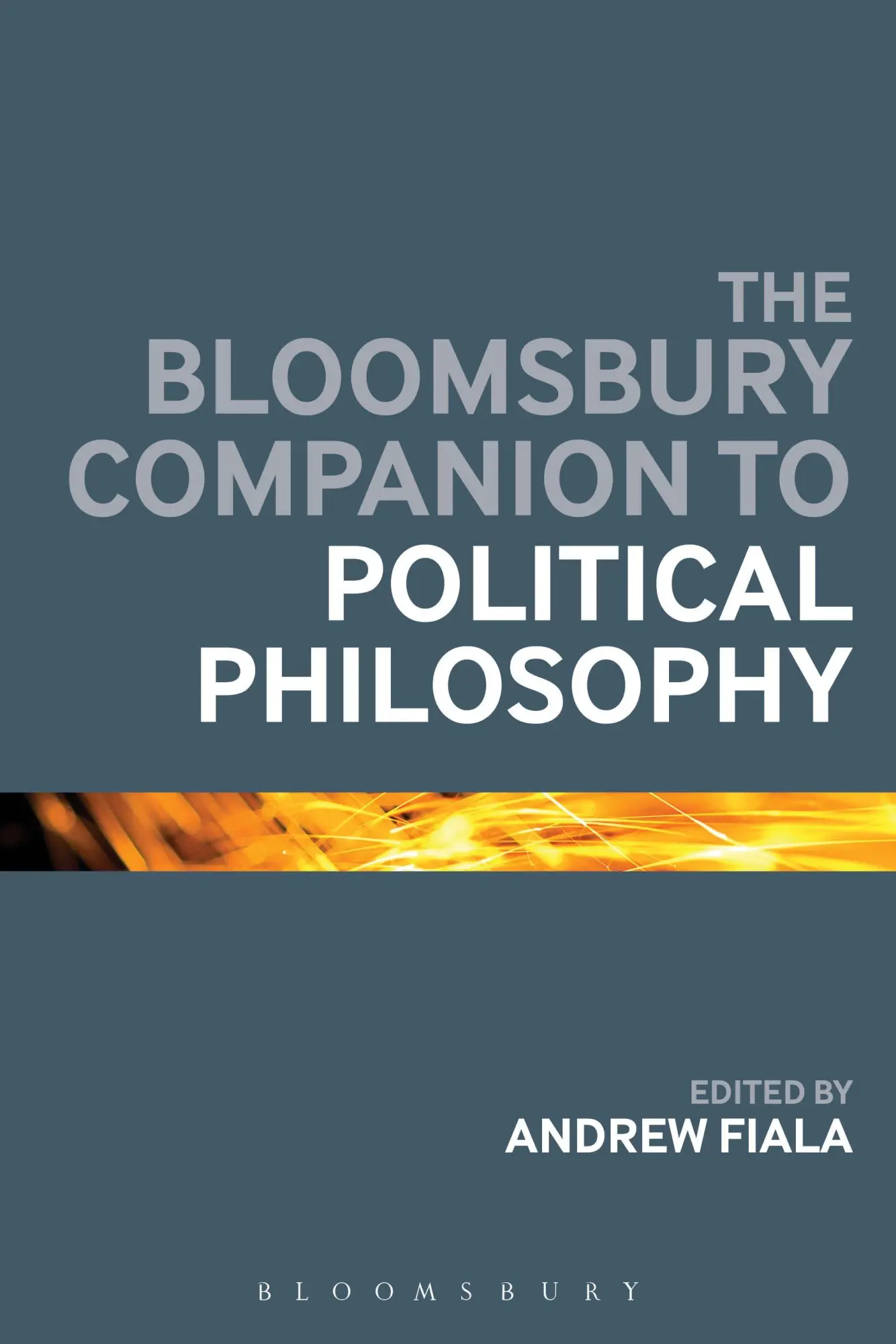 Cover: 9781474286442 | The Bloomsbury Companion to Political Philosophy | Andrew Fiala | Buch