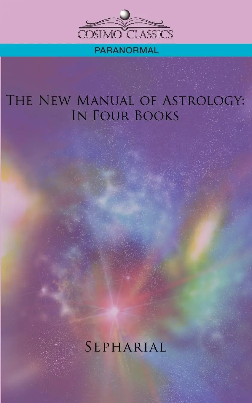 Cover: 9781596056442 | The New Manual of Astrology | In Four Books | Sepharial | Taschenbuch