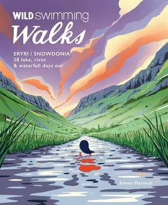 Cover: 9781910636442 | Wild Swimming Walks Eryri / Snowdonia | Emma Marshall | Taschenbuch