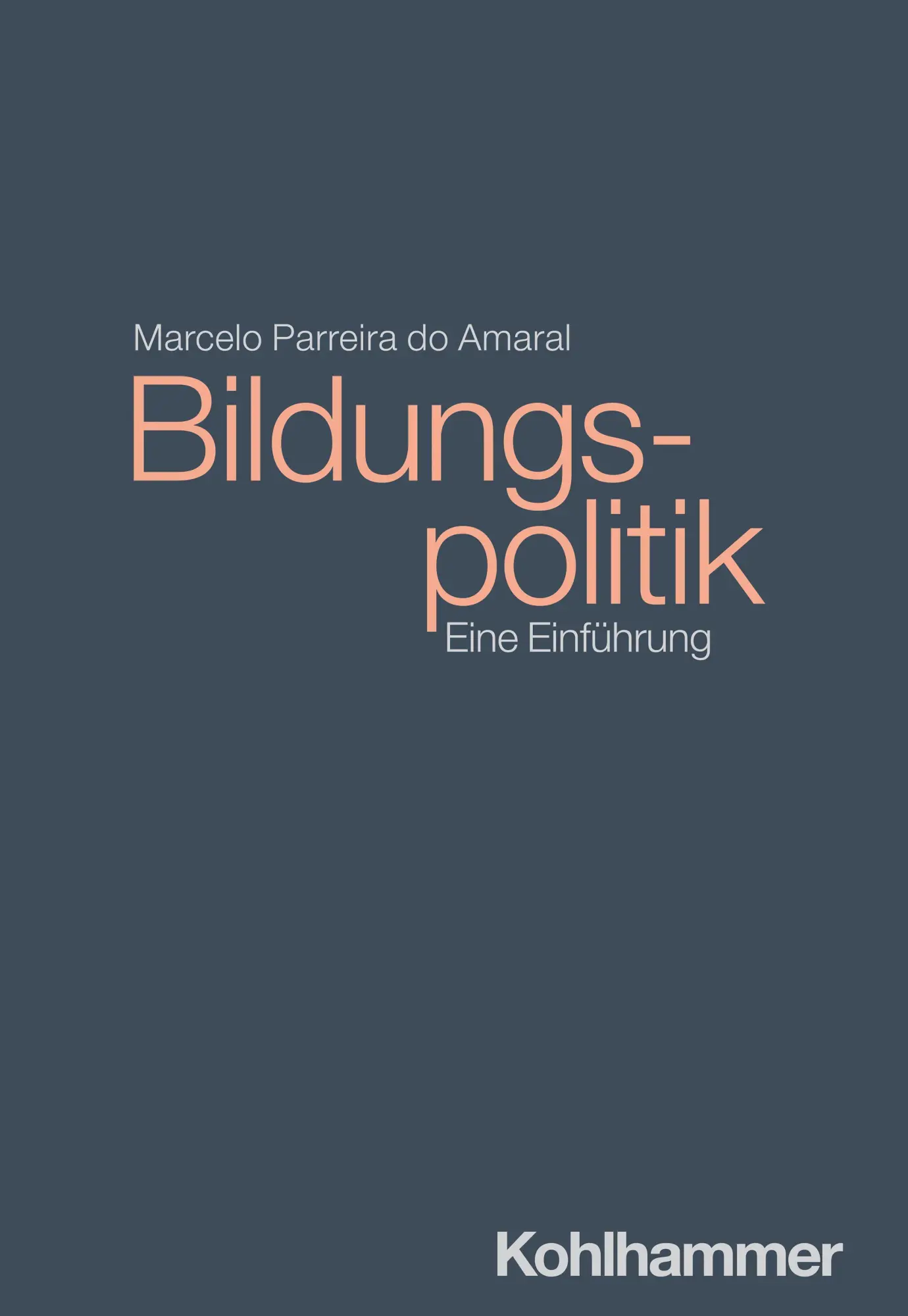 Cover: 9783170366442 | Bildungspolitik | Eine Einführung | Marcelo Parreira Do Amaral | Buch