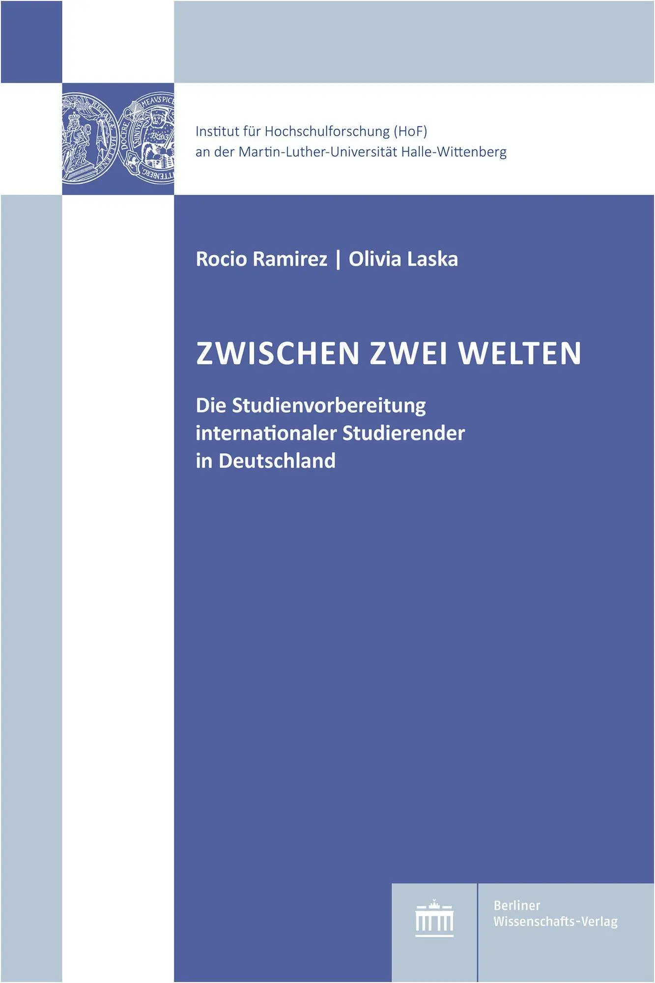 Cover: 9783830556442 | Zwischen zwei Welten | Rocio Ramirez (u. a.) | Taschenbuch | 246 S.