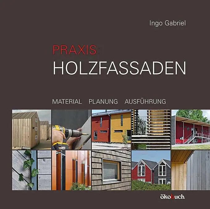 Cover: 9783936896442 | Praxis Holzfassaden | Material, Planung, Ausführung | Ingo Gabriel