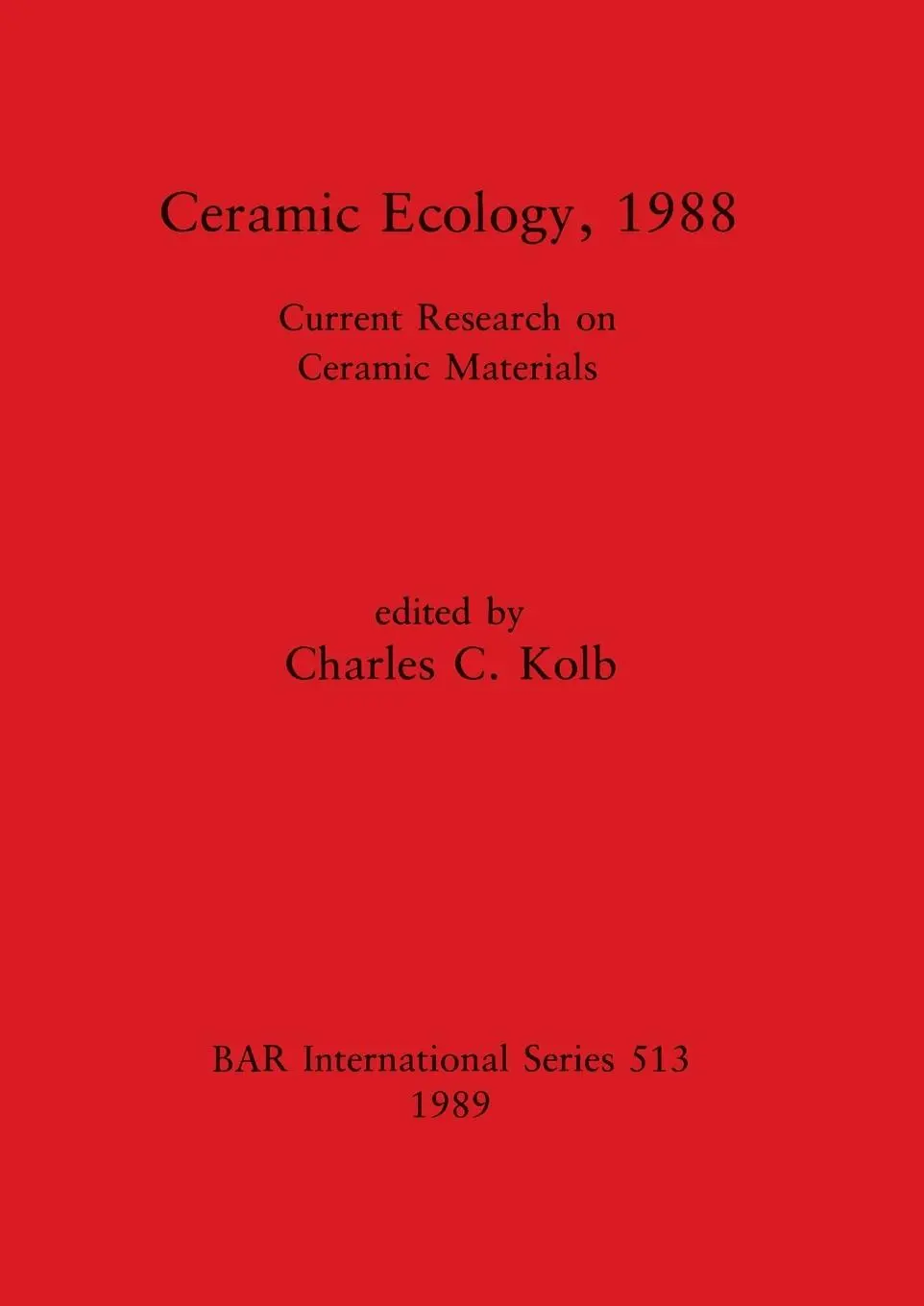Cover: 9780860546542 | Ceramic Ecology, 1988 | Current Research on Ceramic Materials | Kolb