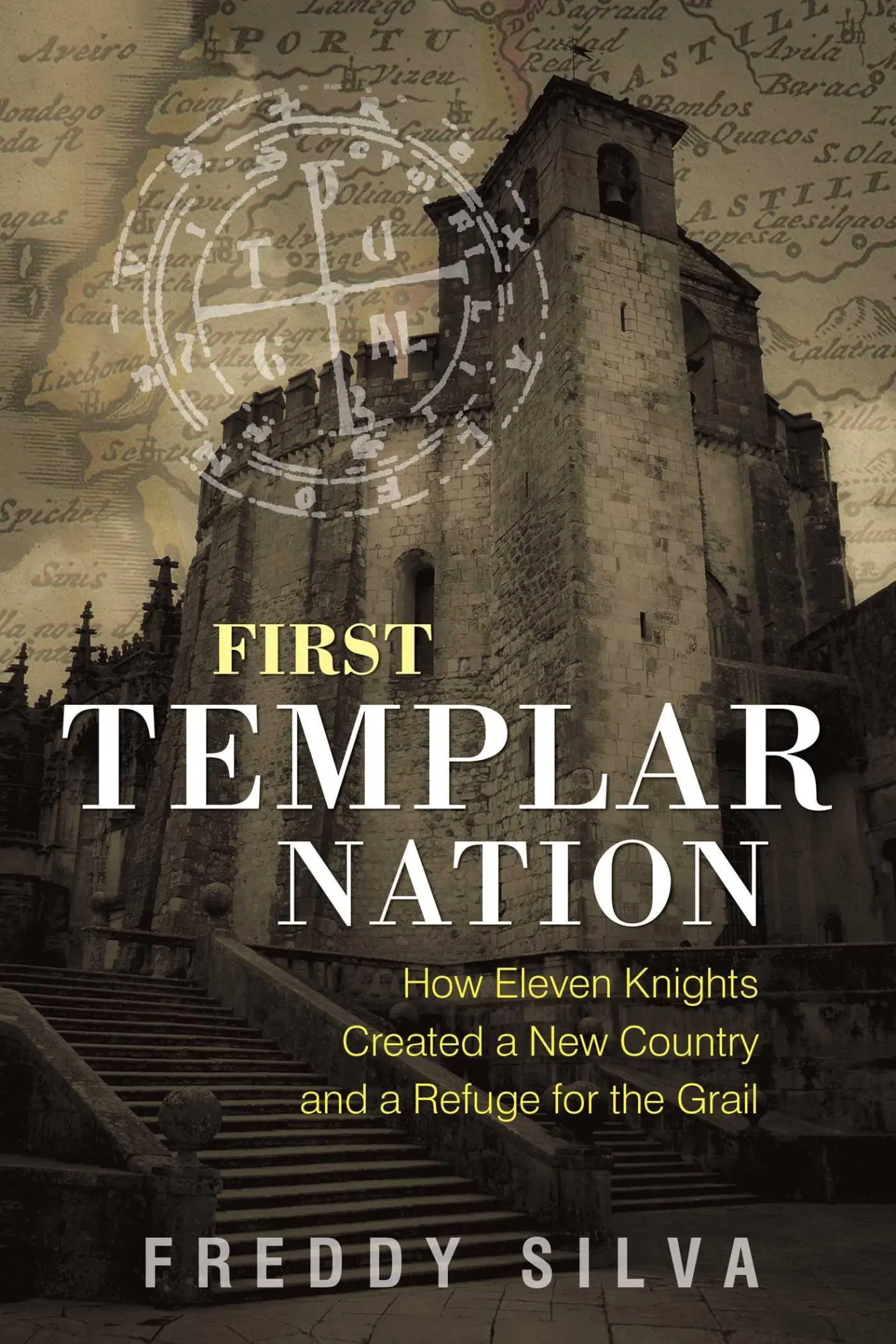 Cover: 9781620556542 | First Templar Nation: How Eleven Knights Created a New Country and... Cover: 9781620556542 | First Templar Nation: How Eleven Knights Created a New Country and...