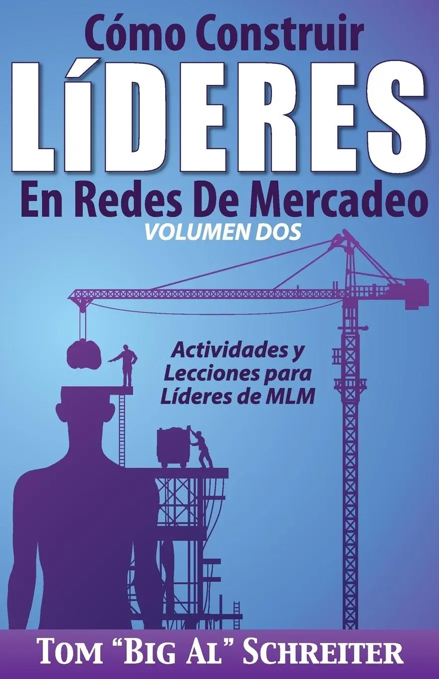 Cover: 9781892366542 | Cómo Construir Líderes En Redes De Mercadeo Volumen Dos | Schreiter