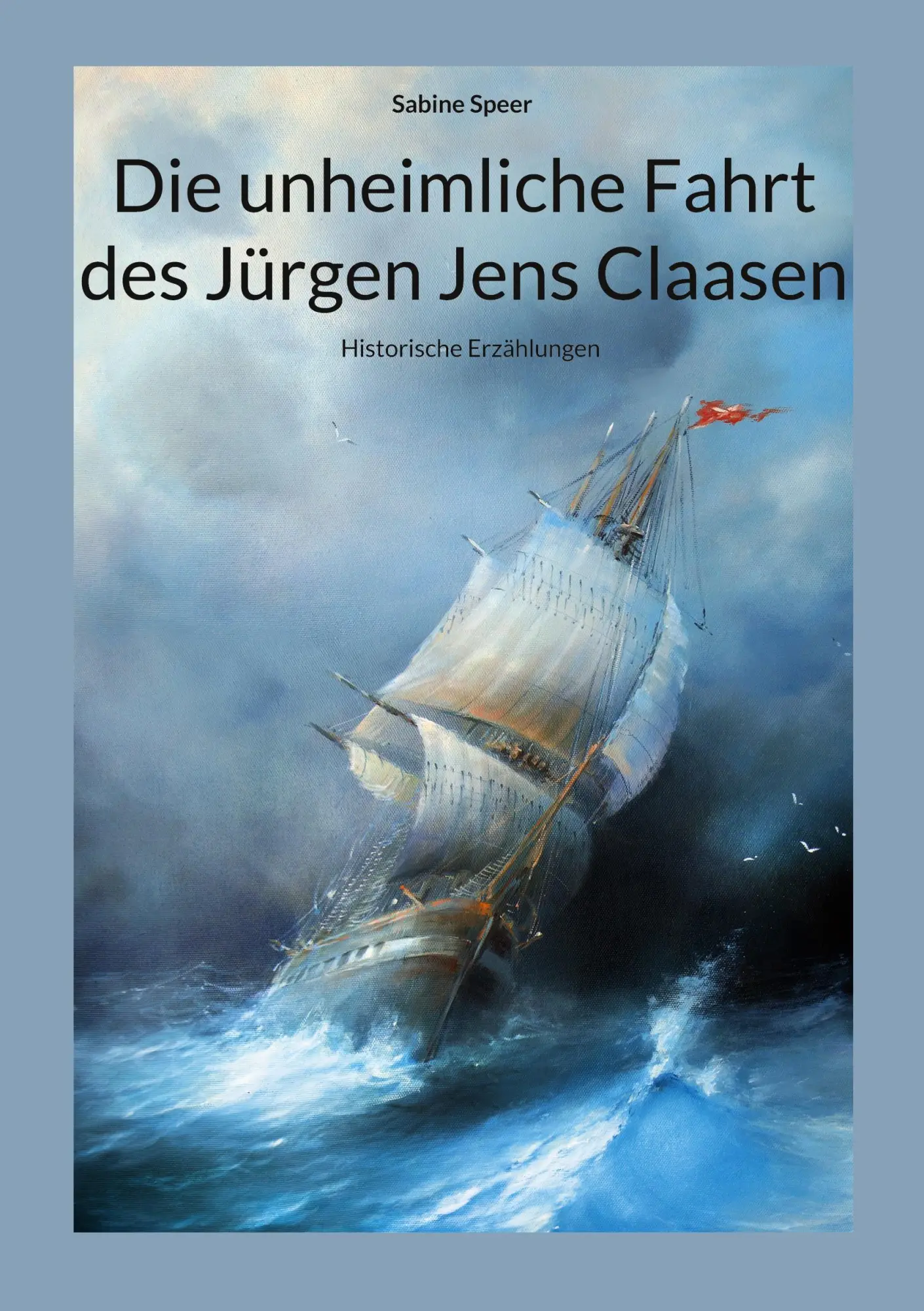 Cover: 9783756226542 | Die unheimliche Fahrt des Jürgen Jens Claasen | Sabine Speer | Buch