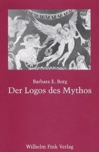 Cover: 9783770536542 | Der Logos des Mythos | Barbara Borg | Taschenbuch | 318 S. | Deutsch