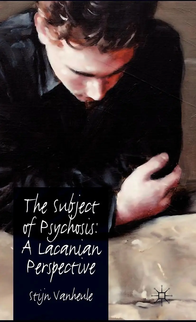 Cover: 9780230276642 | The Subject of Psychosis: A Lacanian Perspective | S. Vanheule | Buch