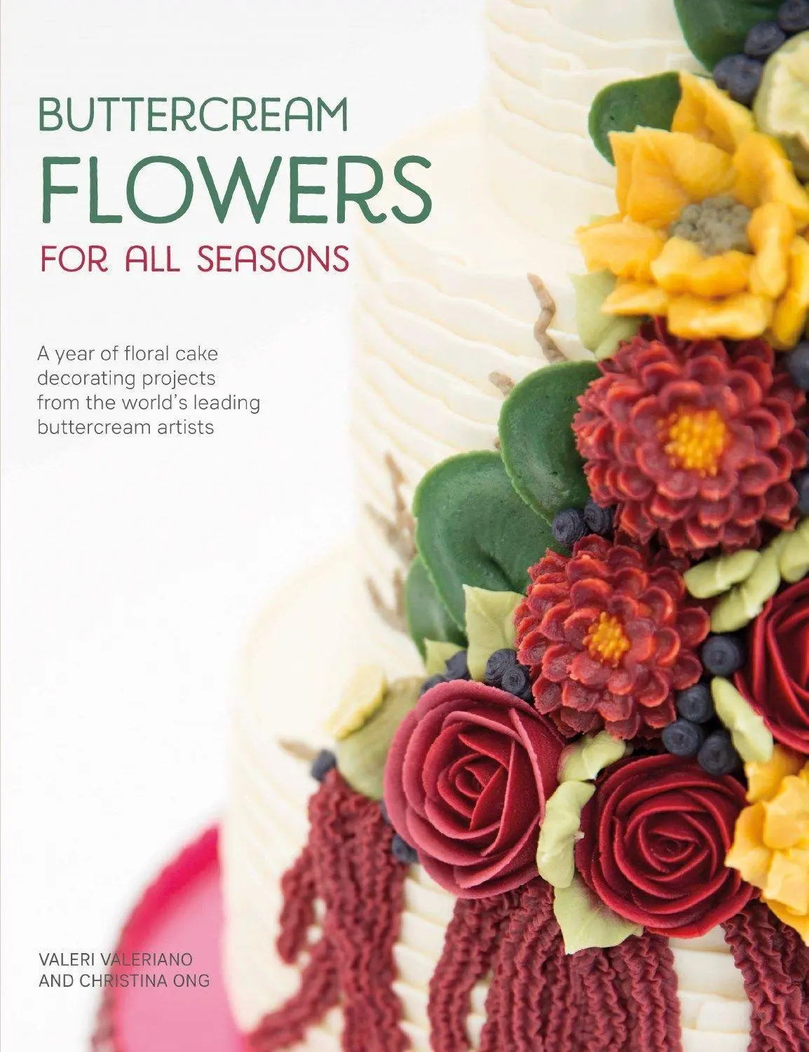 Cover: 9781446306642 | Buttercream Flowers for All Seasons | Christina Ong (u. a.) | Buch