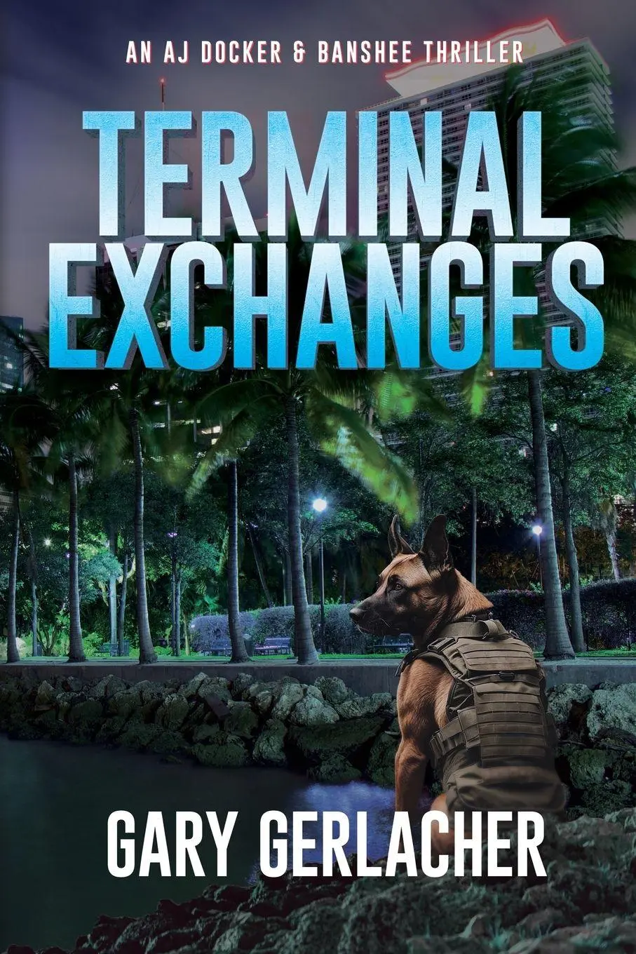 Cover: 9781685136642 | Terminal Exchanges | An AJ Docker and Banshee Thriller | Gerlacher