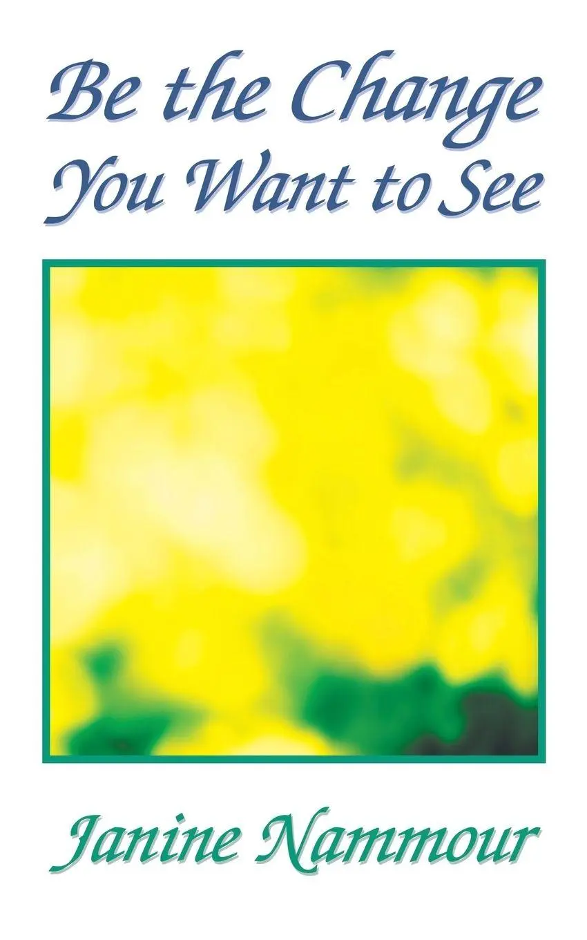 Cover: 9781982206642 | Be the Change You Want to See | Janine Nammour | Taschenbuch | 2018