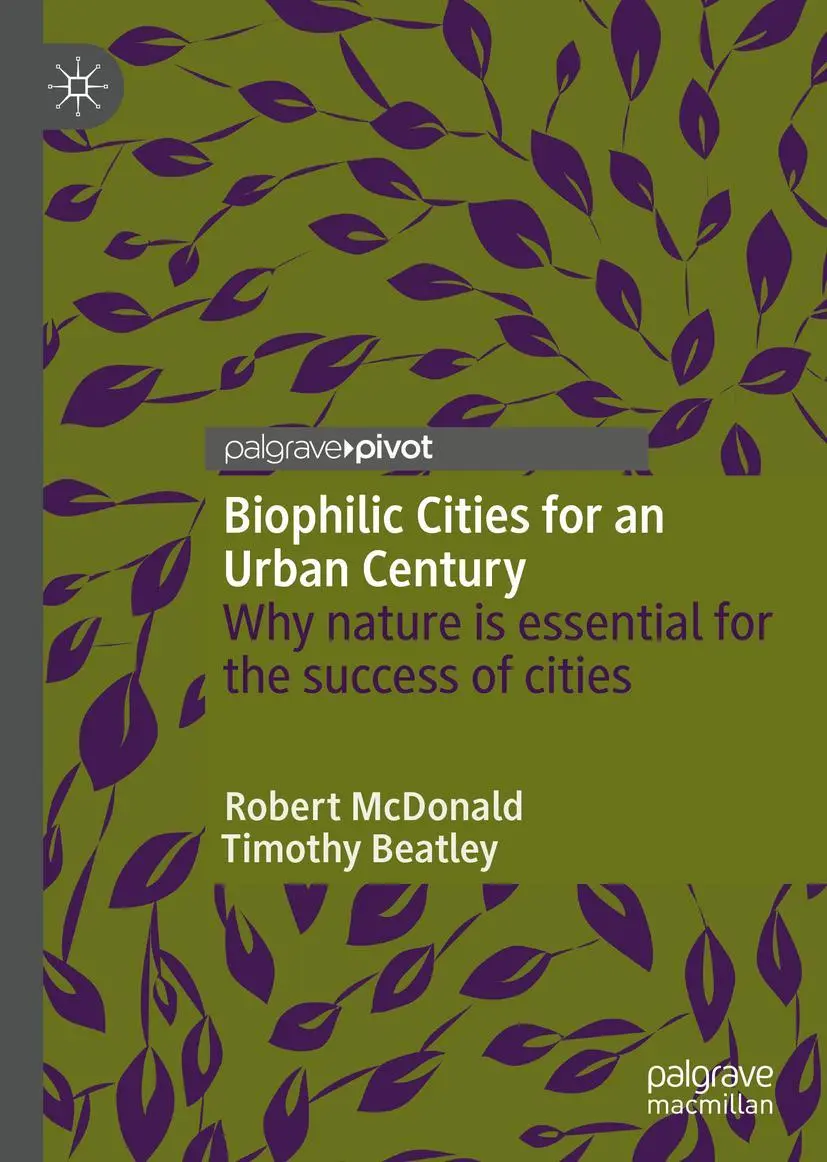 Cover: 9783030516642 | Biophilic Cities for an Urban Century | Timothy Beatley (u. a.) | Buch