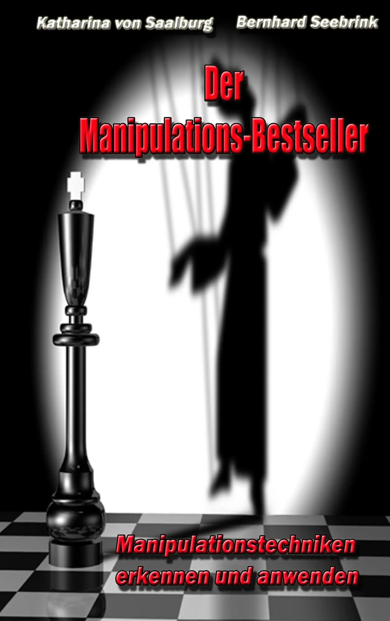 Cover: 9783839166642 | Der Manipulations-Bestseller | Katharina von Saalburg (u. a.) | Buch