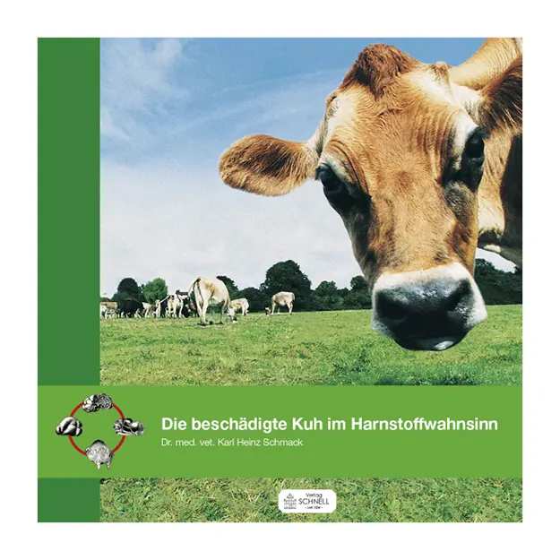 Cover: 9783877166642 | Die beschädigte Kuh im Harnstoffwahnsinn | Karl-Heinz Schmack | Buch