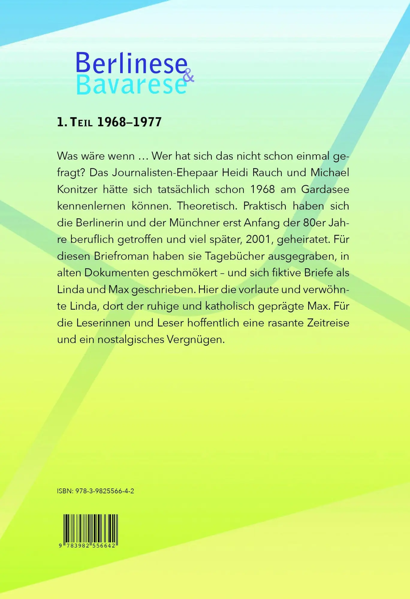 Rückseite: 9783982556642 | Berlinese &amp; Bavarese | Ein Briefroman, Teil 1 - 1968 bis 1977 | Buch