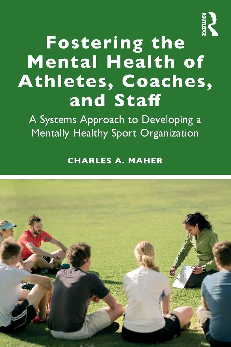 Cover: 9780367746742 | Fostering the Mental Health of Athletes, Coaches, and Staff | Maher