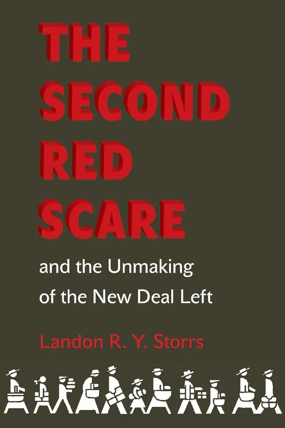 Cover: 9780691166742 | The Second Red Scare and the Unmaking of the New Deal Left | Storrs