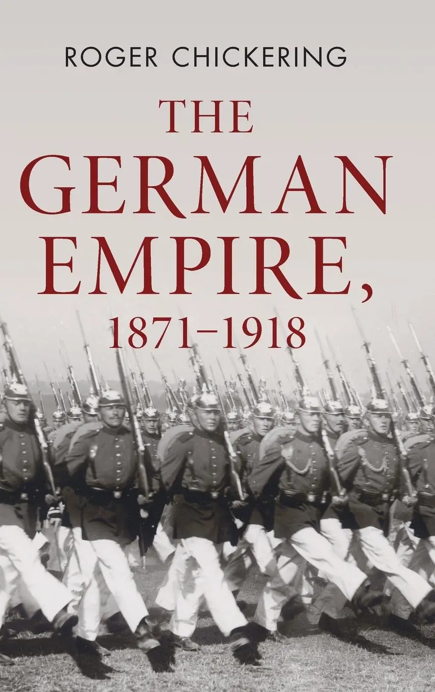 Cover: 9781107026742 | The German Empire, 1871-1918 | Roger Chickering | Buch | Englisch