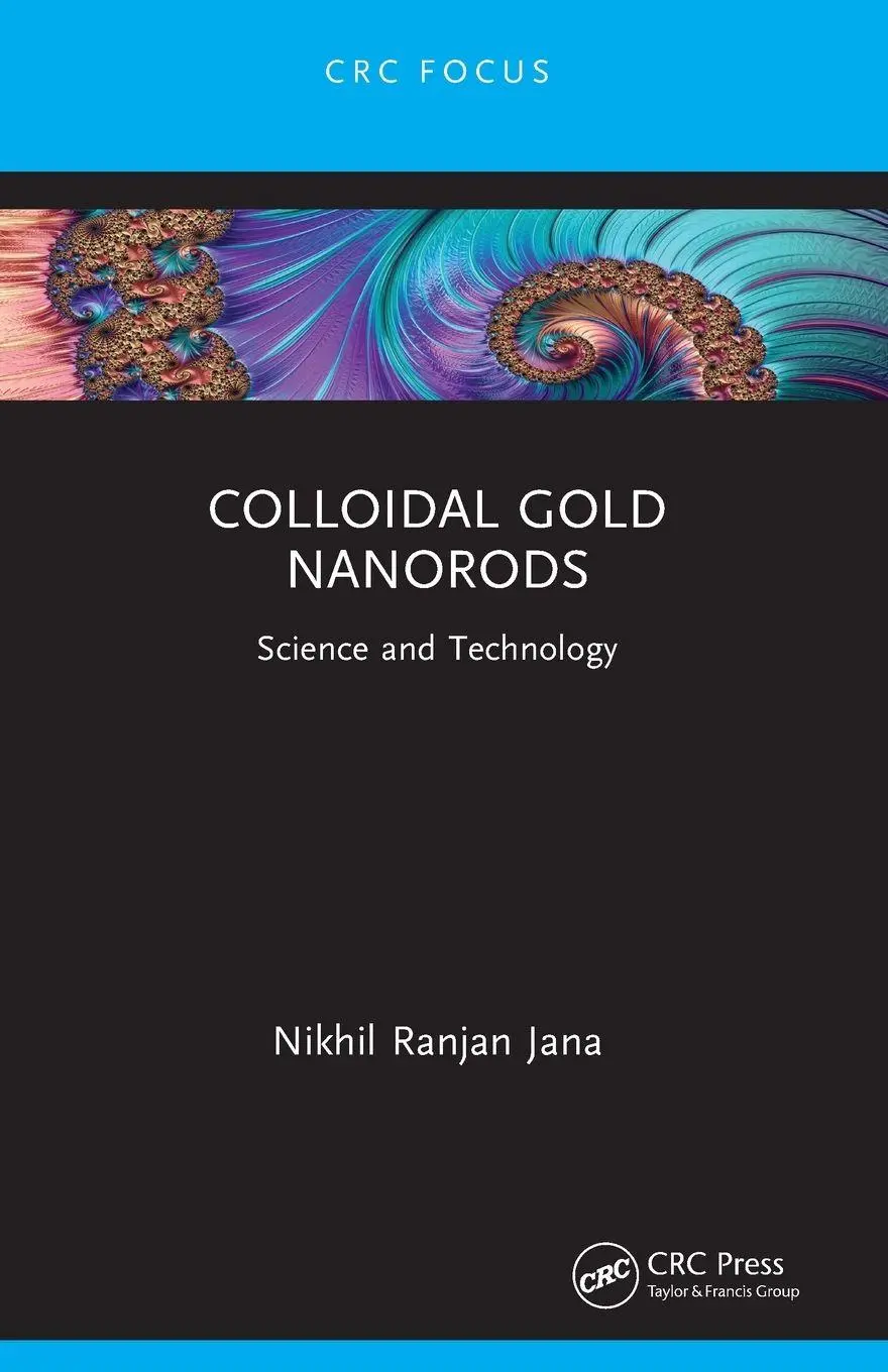 Cover: 9781032156842 | Colloidal Gold Nanorods | Science and Technology | Nikhil Ranjan Jana