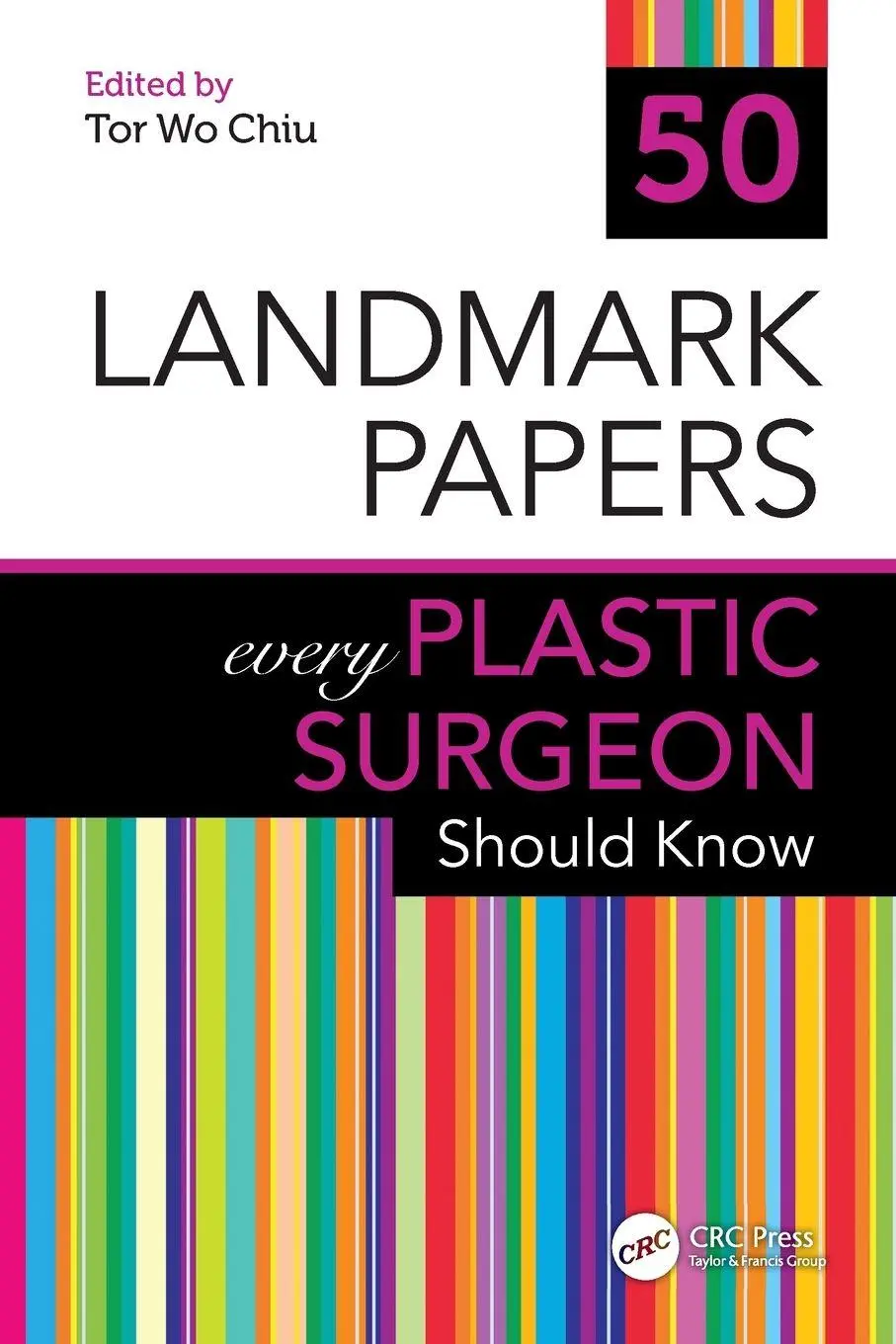 Cover: 9781032536842 | 50 Landmark Papers every Plastic Surgeon Should Know | Tor Wo Chiu